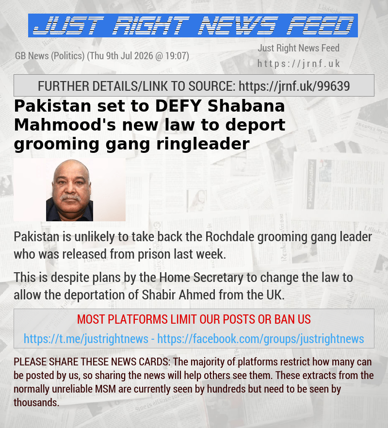 Pakistan set to DEFY Shabana Mahmood’s new law to deport grooming gang ringleader