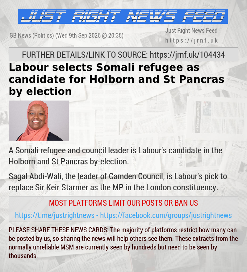 Labour selects Somali refugee as candidate for Holborn and St Pancras by—election