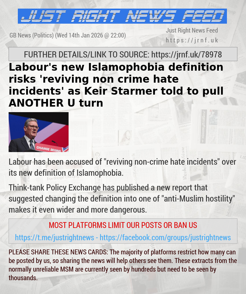 Labour’s new Islamophobia definition risks ’reviving non—crime hate incidents’ as Keir Starmer told to pull ANOTHER U—turn