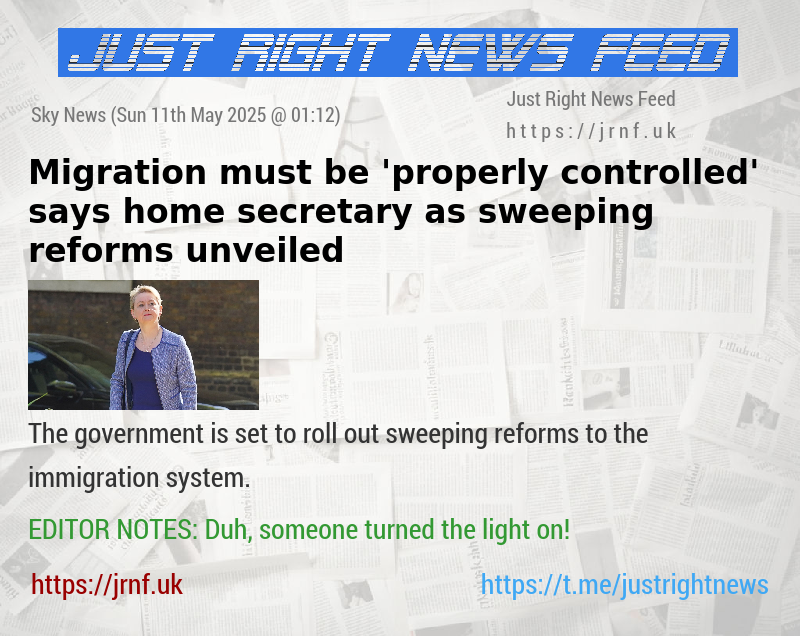 Migration must be ’properly controlled’ says home secretary — as sweeping reforms unveiled