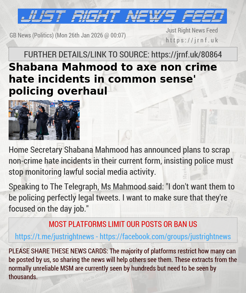 Shabana Mahmood to axe non—crime hate incidents in ‘common—sense’ policing overhaul