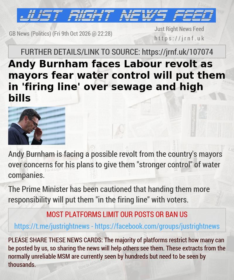 Andy Burnham faces Labour revolt as mayors fear water control will put them in ’firing line’ over sewage and high bills