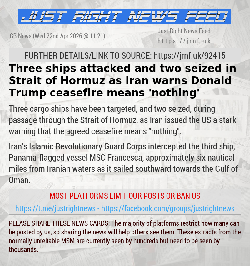 Three ships attacked and two seized in Strait of Hormuz as Iran warns Donald Trump ceasefire means ’nothing’