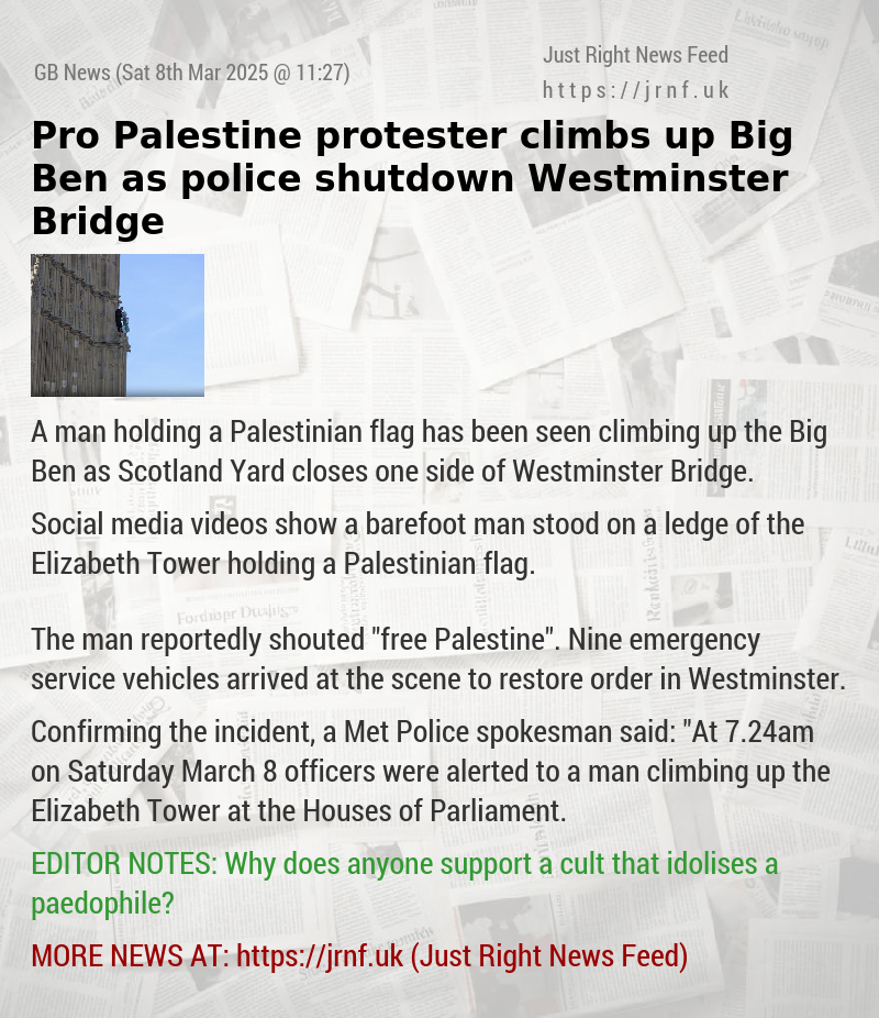 Pro—Palestine protester climbs up Big Ben as police shutdown Westminster Bridge