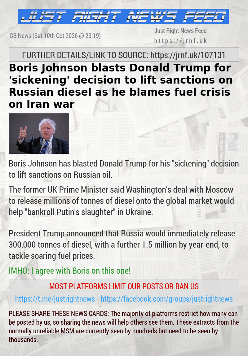 Boris Johnson blasts Donald Trump for ’sickening’ decision to lift sanctions on Russian diesel as he blames fuel crisis on Iran war