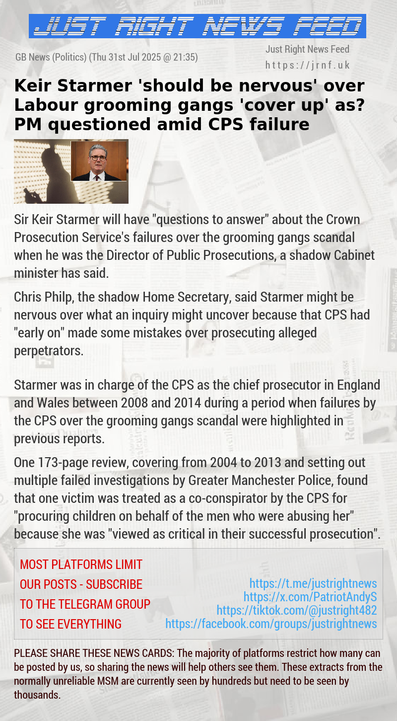 Keir Starmer ’should be nervous’ over Labour grooming gangs ’cover—up’ as PM questioned amid CPS failure