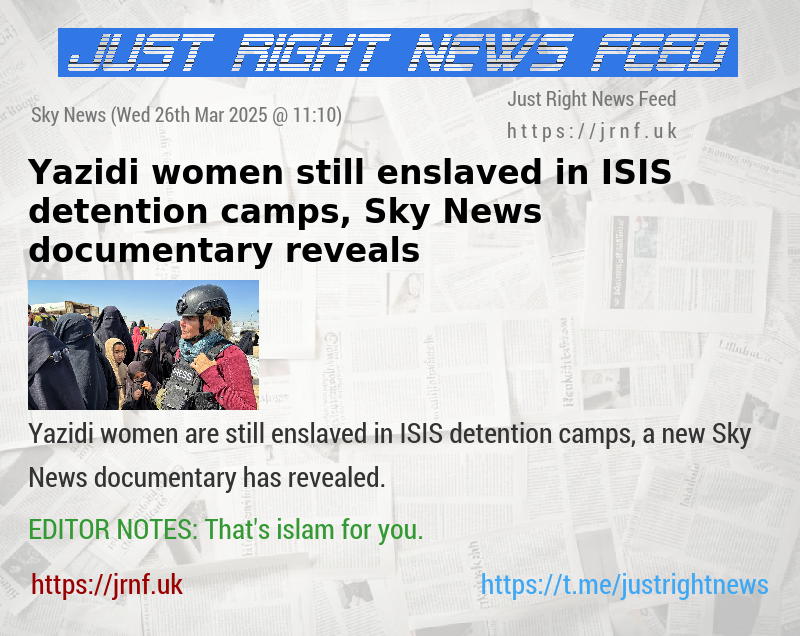 Yazidi women still enslaved in ISIS detention camps, Sky News documentary reveals