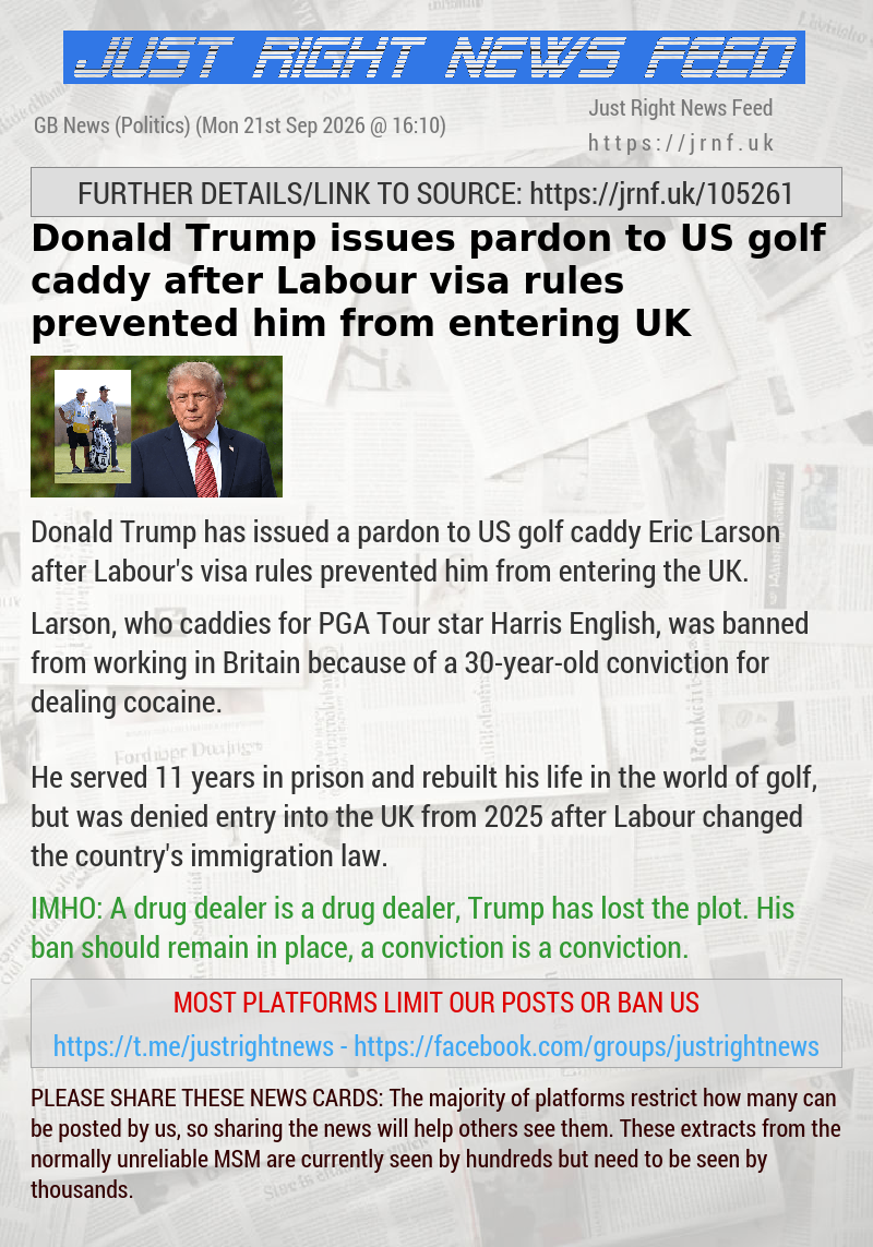 Donald Trump issues pardon to US golf caddy after Labour visa rules prevented him from entering UK