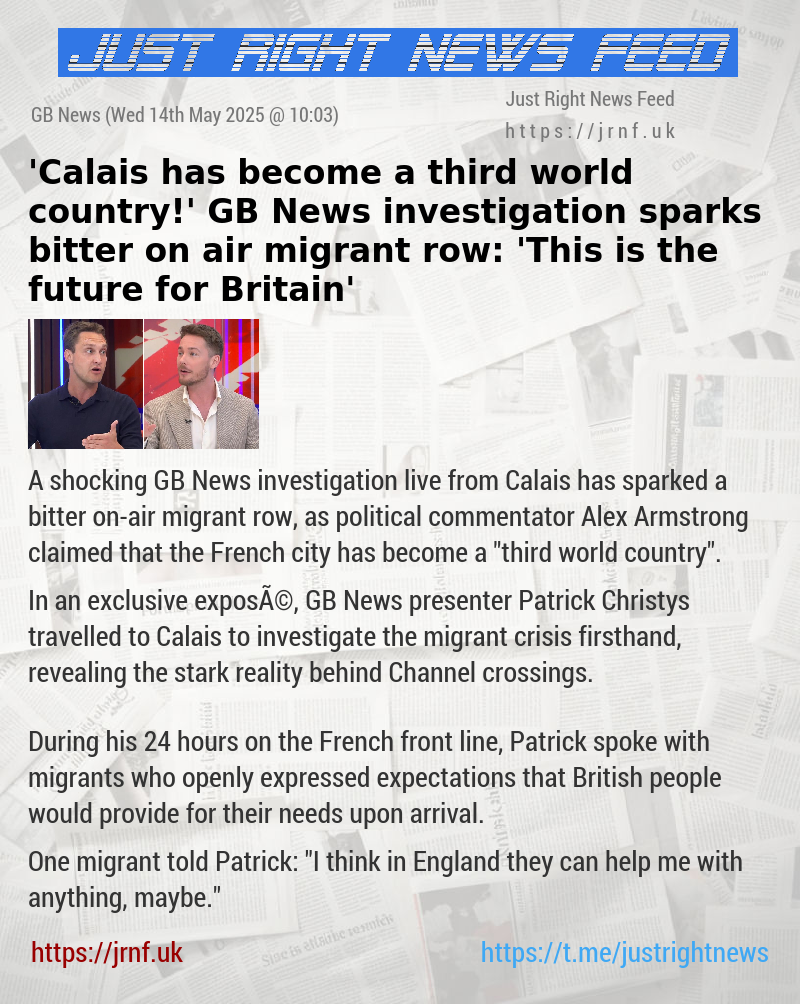 ’Calais has become a third world country!’ GB News investigation sparks bitter on—air migrant row: ’This is the future for Britain’