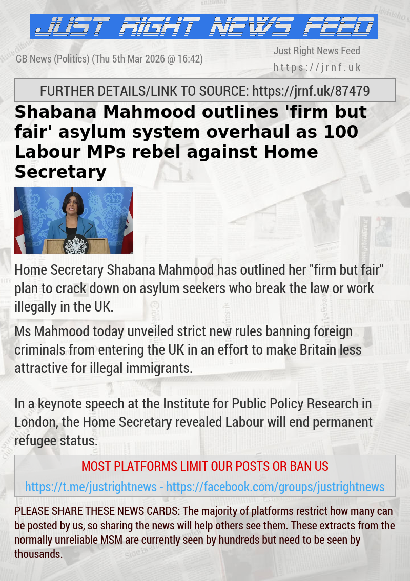Shabana Mahmood outlines ’firm but fair’ asylum system overhaul as 100 Labour MPs rebel against Home Secretary