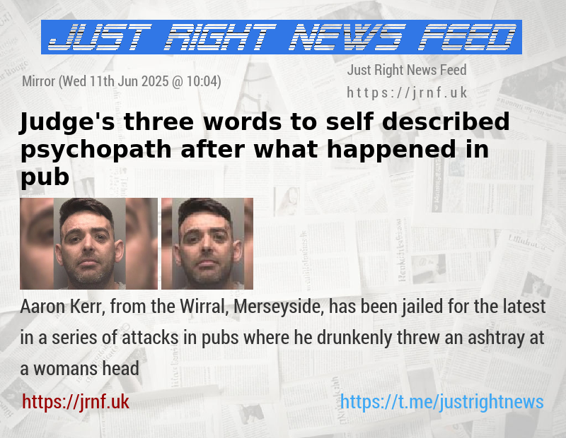 Judge’s three words to self—described psychopath after what happened in pub