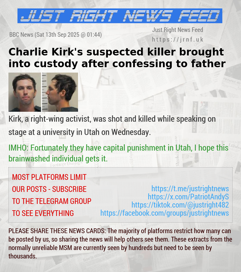 Charlie Kirk’s suspected killer brought into custody after confessing to father