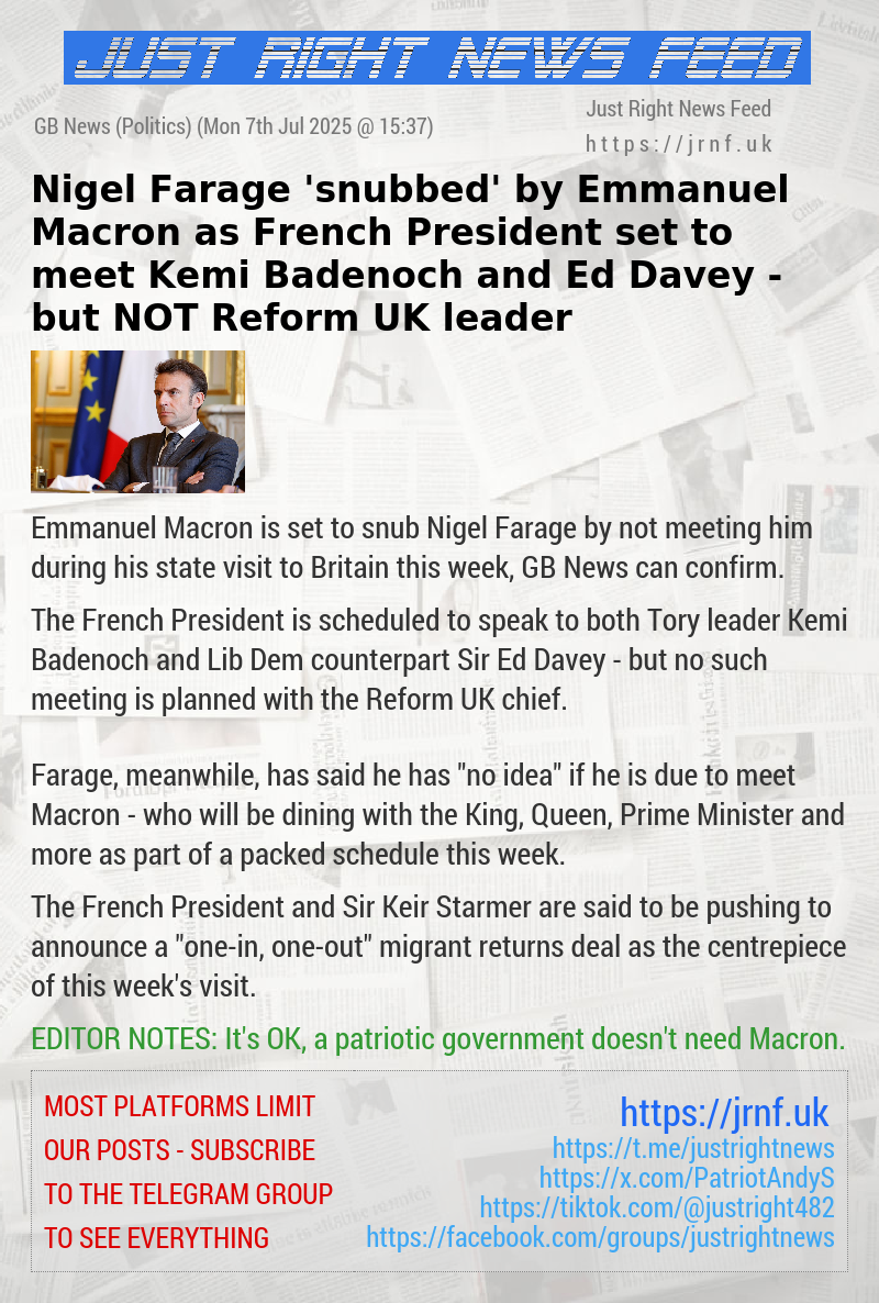 Nigel Farage ’snubbed’ by Emmanuel Macron as French President set to meet Kemi Badenoch and Ed Davey — but NOT Reform UK leader
