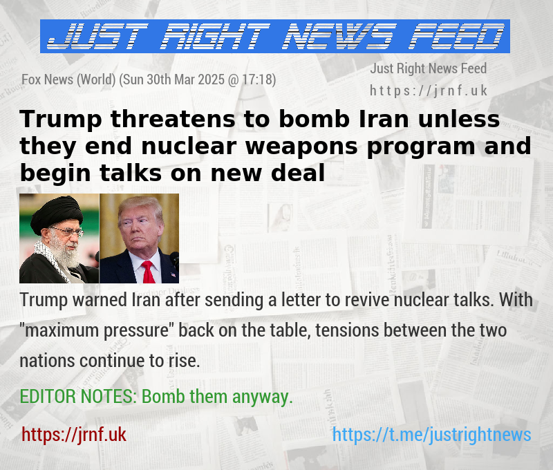 Trump threatens to bomb Iran unless they end nuclear weapons program and begin talks on new deal