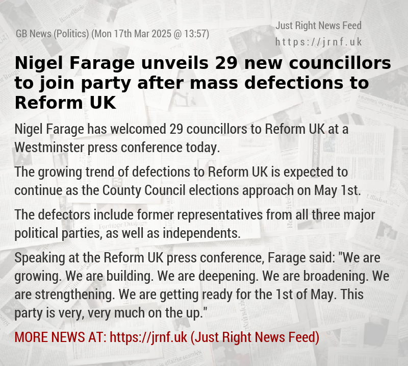 Nigel Farage unveils 29 new councillors to join party after mass defections to Reform UK