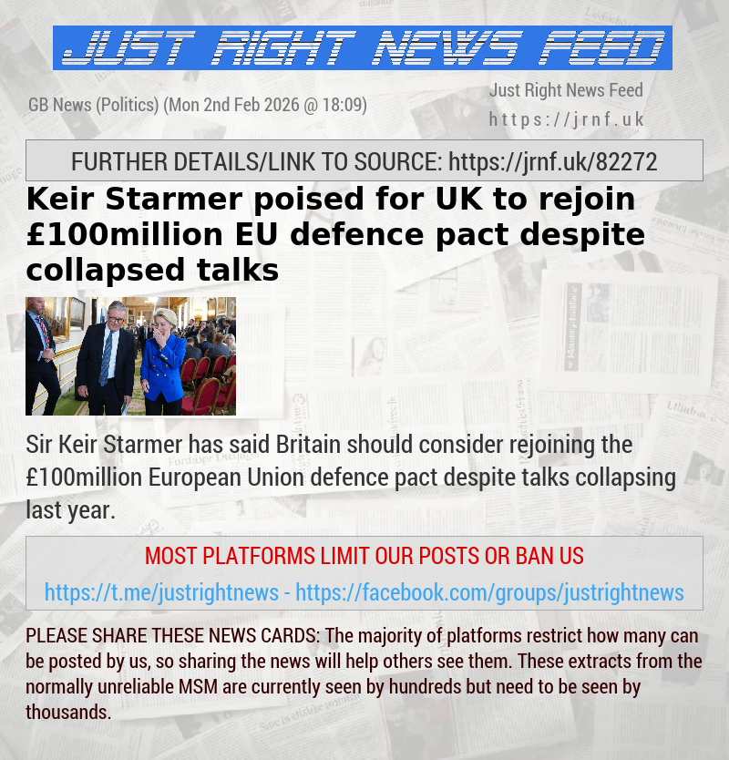 Keir Starmer poised for UK to rejoin &pound;100million EU defence pact despite collapsed talks