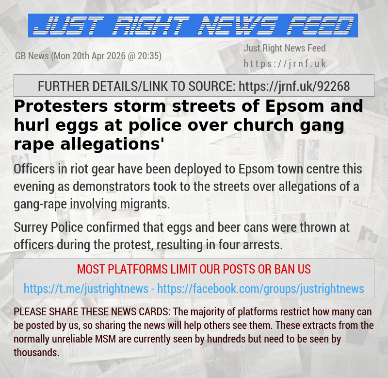 Protesters storm streets of Epsom and hurl eggs at police over ‘church gang—rape allegations’