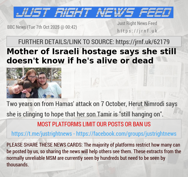 Mother of Israeli hostage says she still doesn’t know if he’s alive or dead