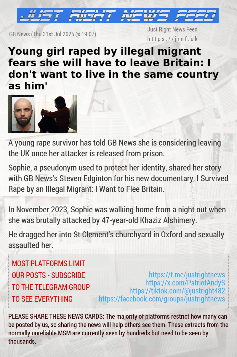 Young girl raped by illegal migrant fears she will have to leave Britain: ‘I don’t want to live in the same country as him’