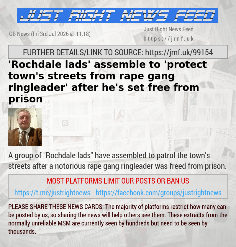 ’Rochdale lads’ assemble to ’protect town’s streets from rape gang ringleader’ after he’s set free from prison