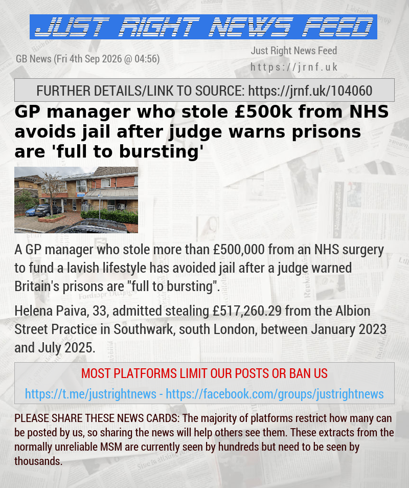 GP manager who stole &pound;500k from NHS avoids jail after judge warns prisons are ’full to bursting’