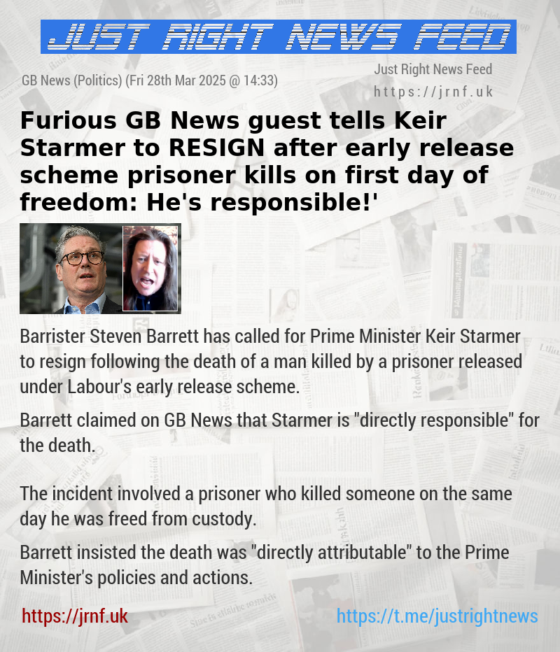 Furious GB News guest tells Keir Starmer to RESIGN after early release scheme prisoner kills on first day of freedom: ‘He’s responsible!’
