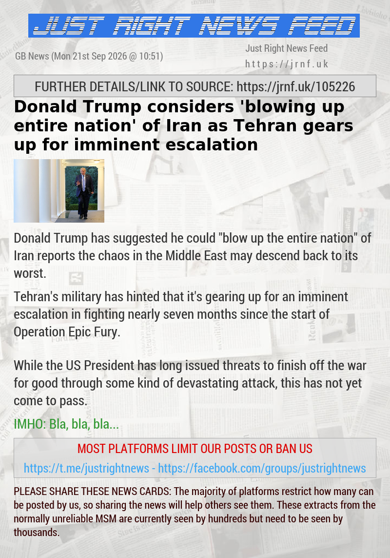 Donald Trump considers ’blowing up entire nation’ of Iran as Tehran gears up for imminent escalation