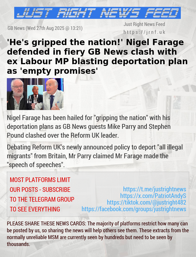 ’He’s gripped the nation!’ Nigel Farage defended in fiery GB News clash with ex—Labour MP blasting deportation plan as ’empty promises’