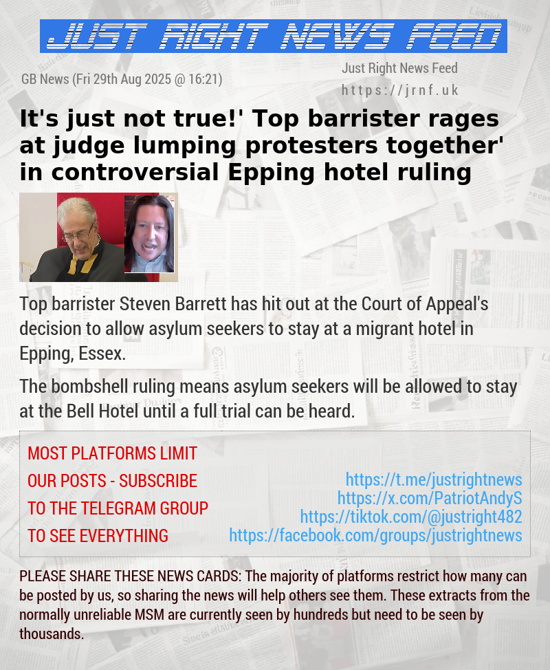 ‘It’s just not true!’ Top barrister rages at judge ‘lumping protesters together’ in controversial Epping hotel ruling