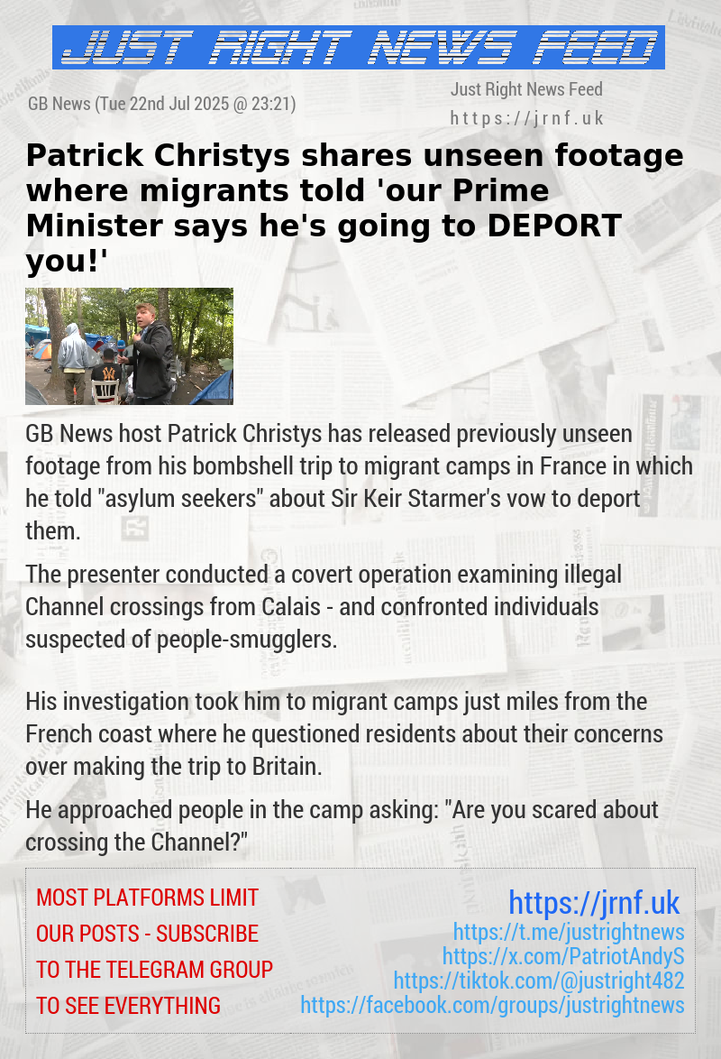 Patrick Christys shares unseen footage where migrants told ’our Prime Minister says he’s going to DEPORT you!’
