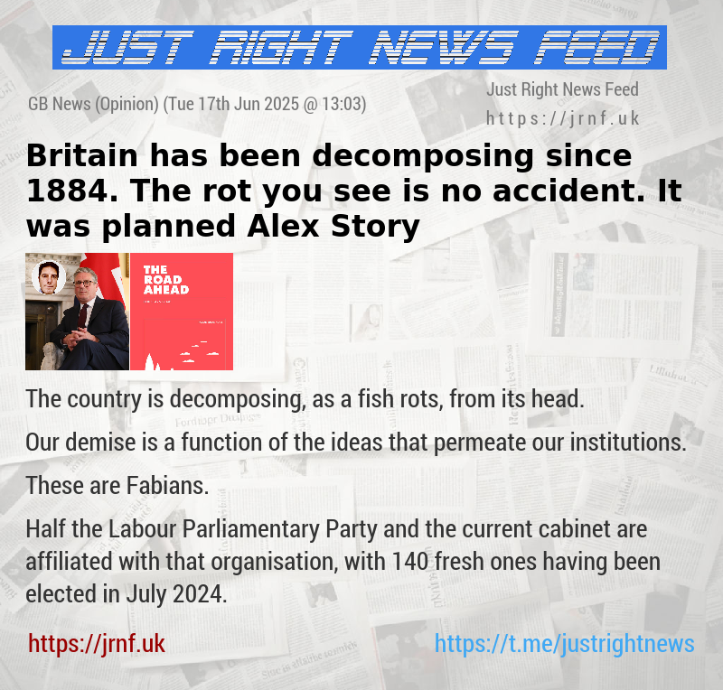 Britain has been decomposing since 1884. The rot you see is no accident. It was planned — Alex Story