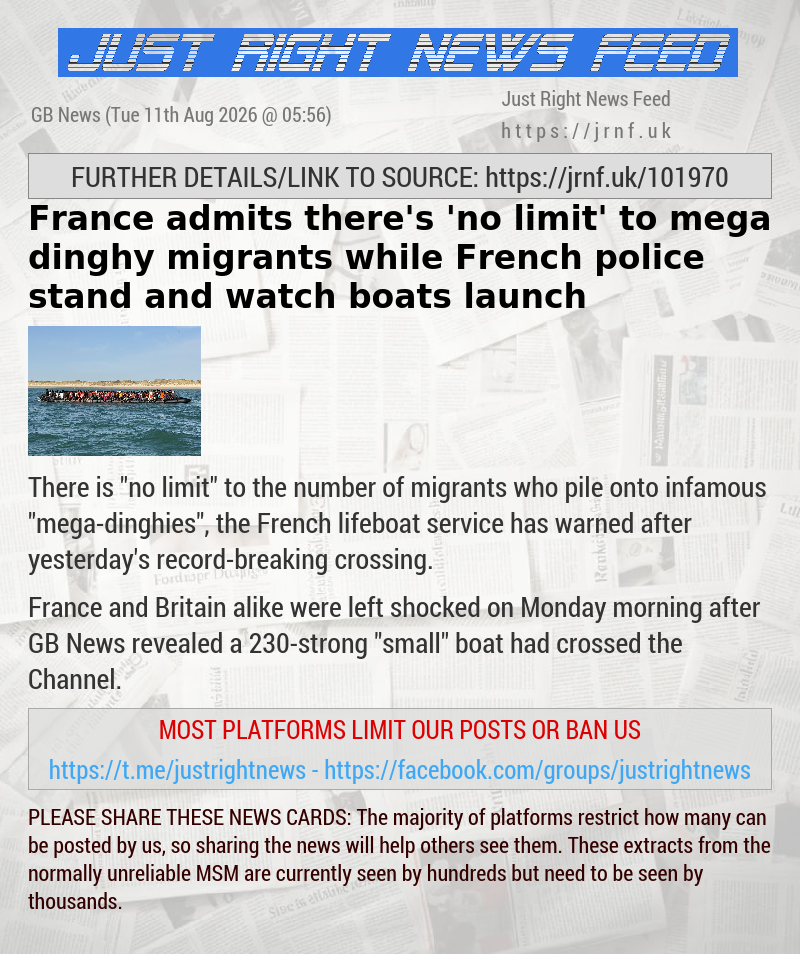 France admits there’s ’no limit’ to mega—dinghy migrants while French police stand and watch boats launch