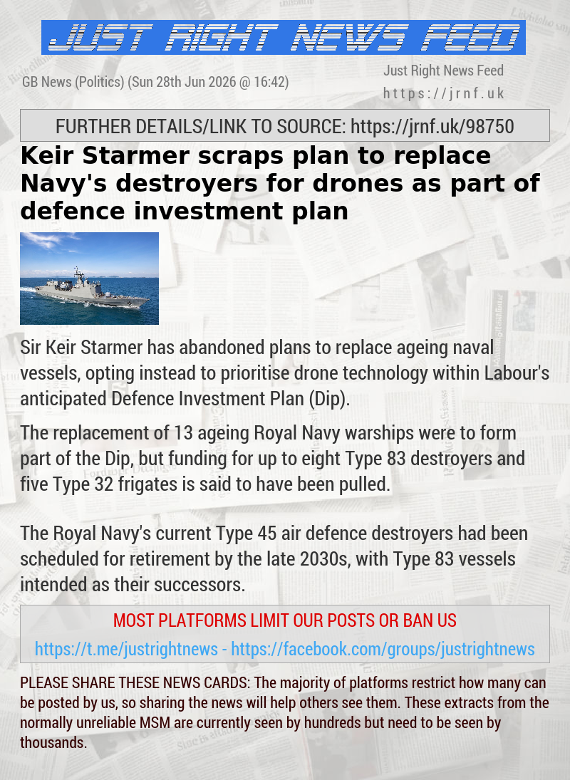 Keir Starmer scraps plan to replace Navy’s destroyers for drones as part of defence investment plan