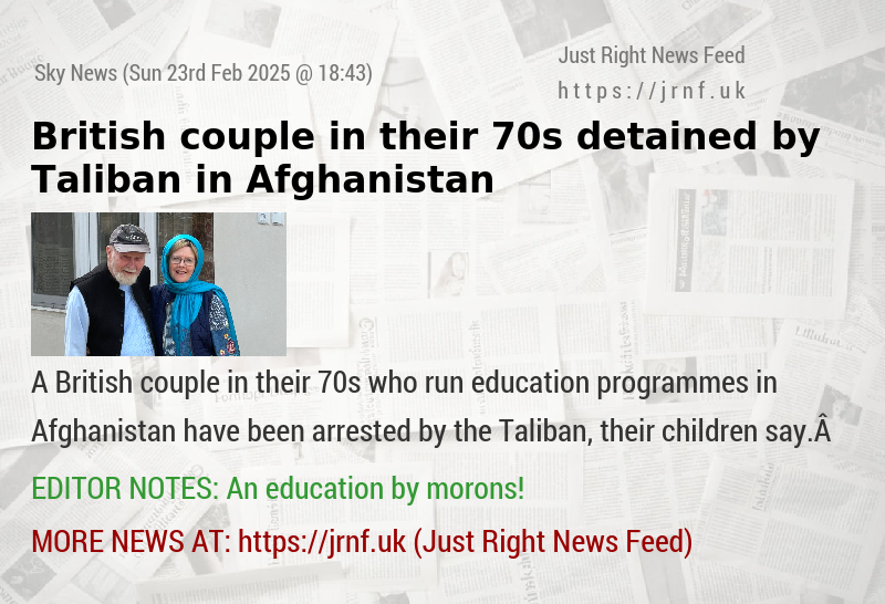 British couple in their 70s detained by Taliban in Afghanistan