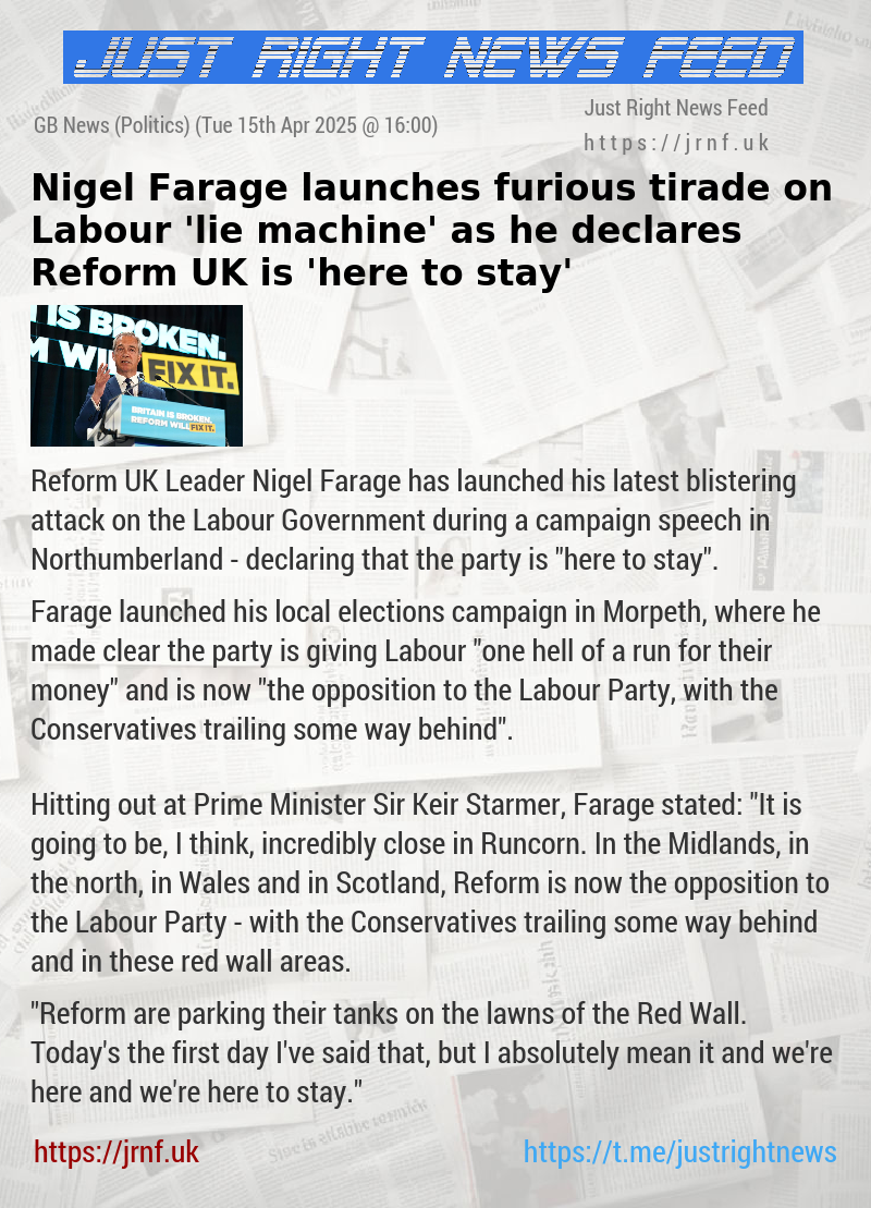 Nigel Farage launches furious tirade on Labour ’lie machine’ as he declares Reform UK is ’here to stay’