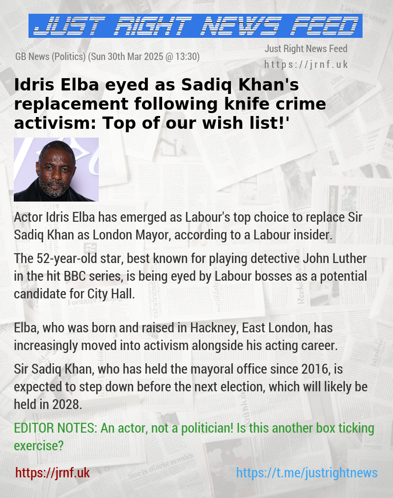 Idris Elba eyed as Sadiq Khan’s replacement following knife crime activism: ‘Top of our wish list!’