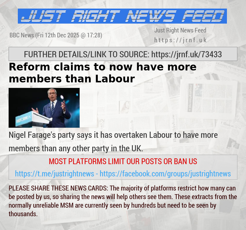 Reform claims to now have more members than Labour