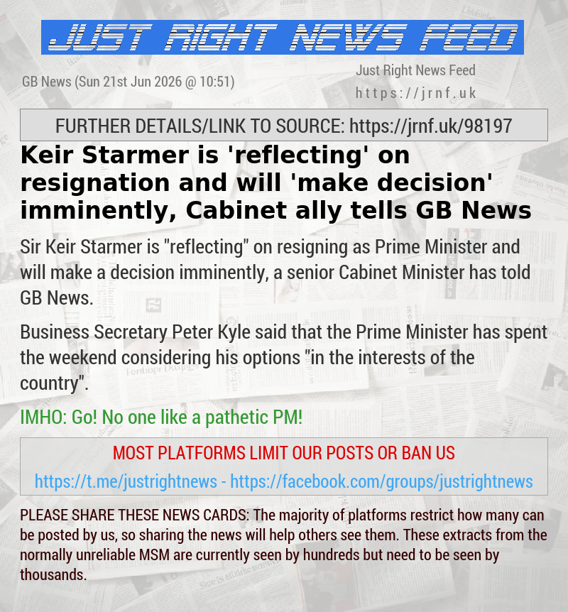 Keir Starmer is ‘reflecting’ on resignation and will ’make decision’ imminently, Cabinet ally tells GB News