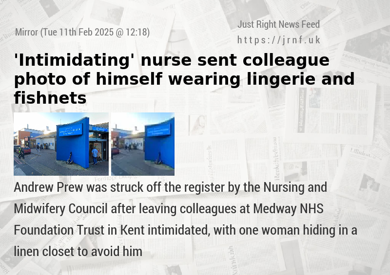 ’Intimidating’ nurse sent colleague photo of himself wearing lingerie and fishnets