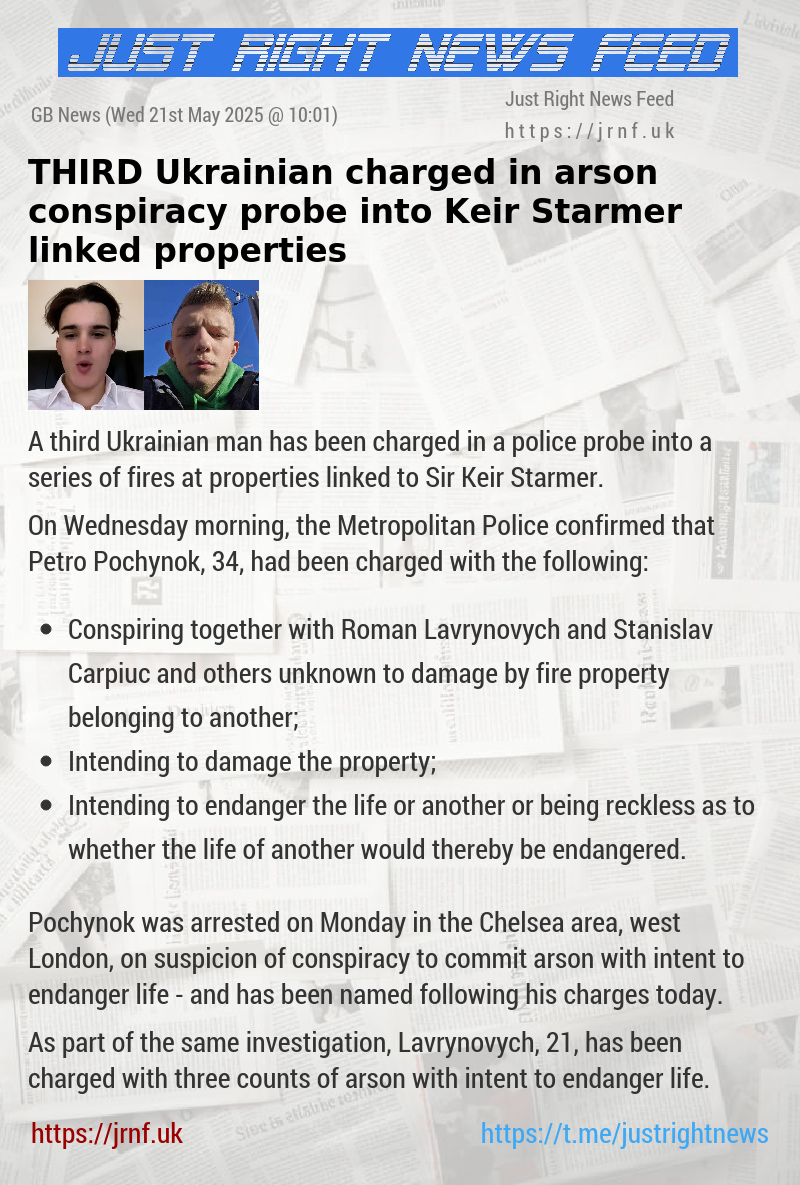 THIRD Ukrainian charged in arson conspiracy probe into Keir Starmer—linked properties