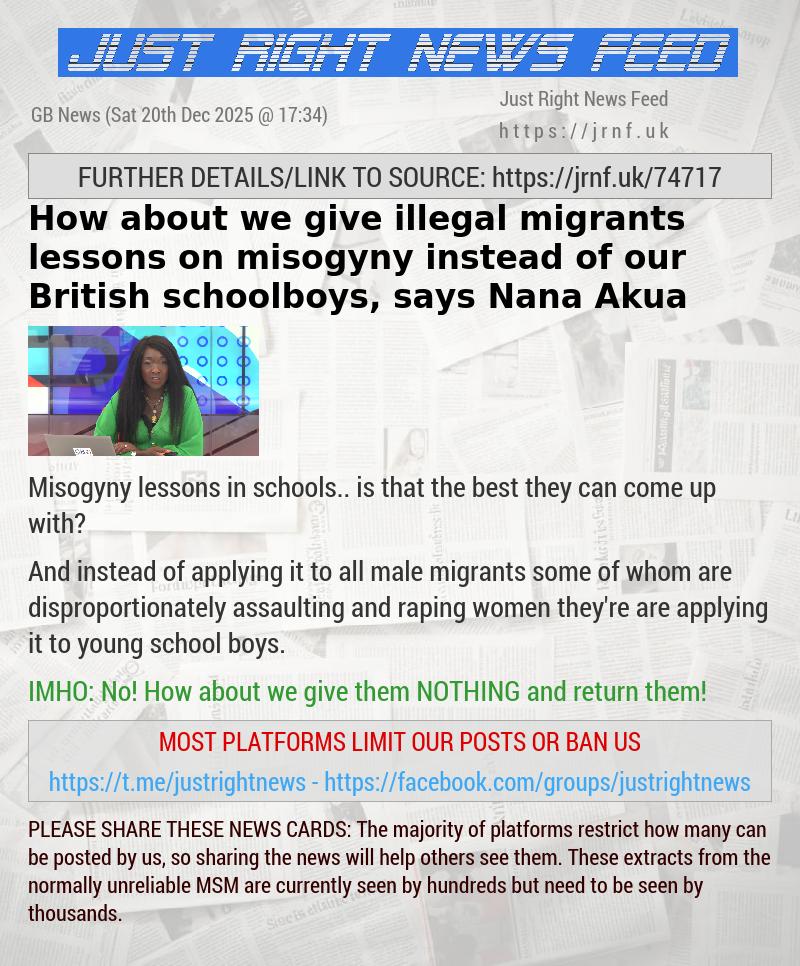 How about we give illegal migrants lessons on misogyny instead of our British schoolboys, says Nana Akua