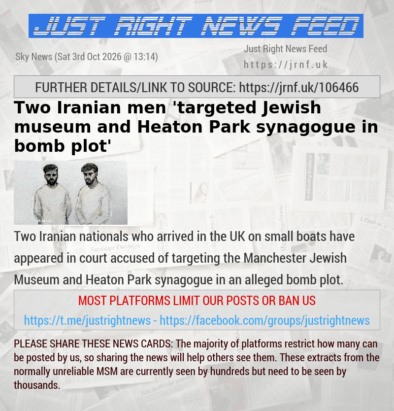 Two Iranian men ’targeted Jewish museum and Heaton Park synagogue in bomb plot’