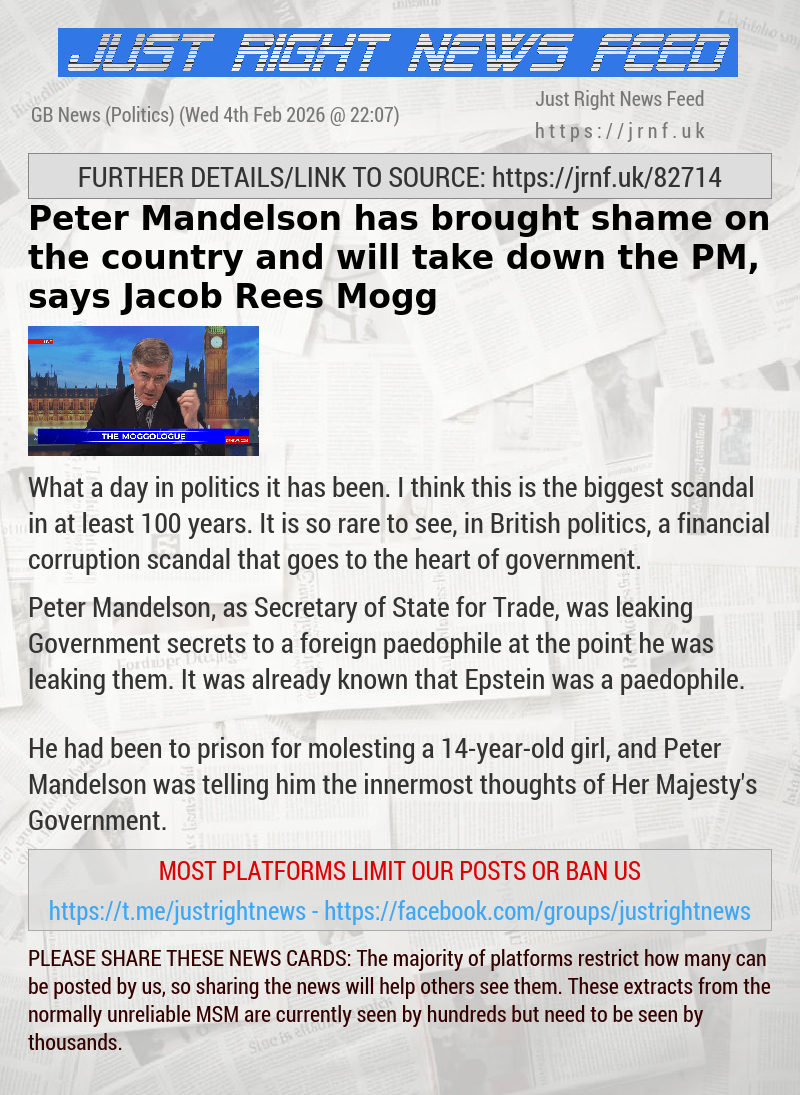 Peter Mandelson has brought shame on the country and will take down the PM, says Jacob Rees Mogg