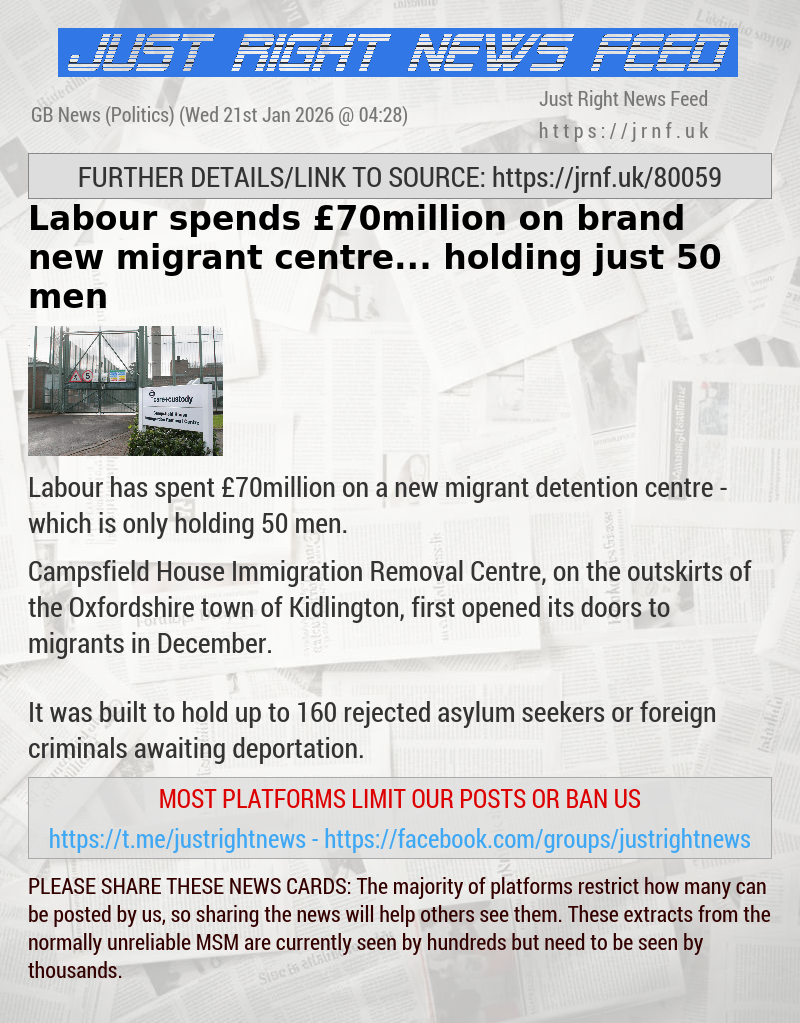 Labour spends &pound;70million on brand—new migrant centre... holding just 50 men