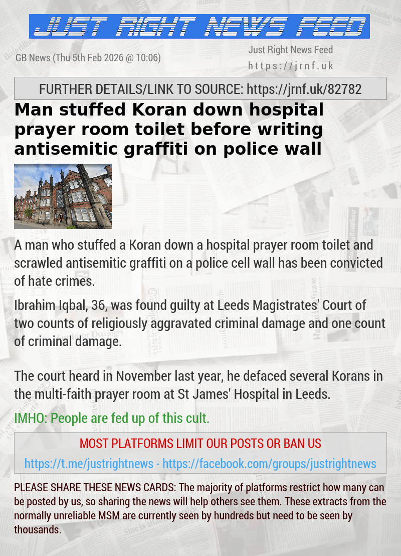 Man stuffed Koran down hospital prayer room toilet before writing antisemitic graffiti on police wall