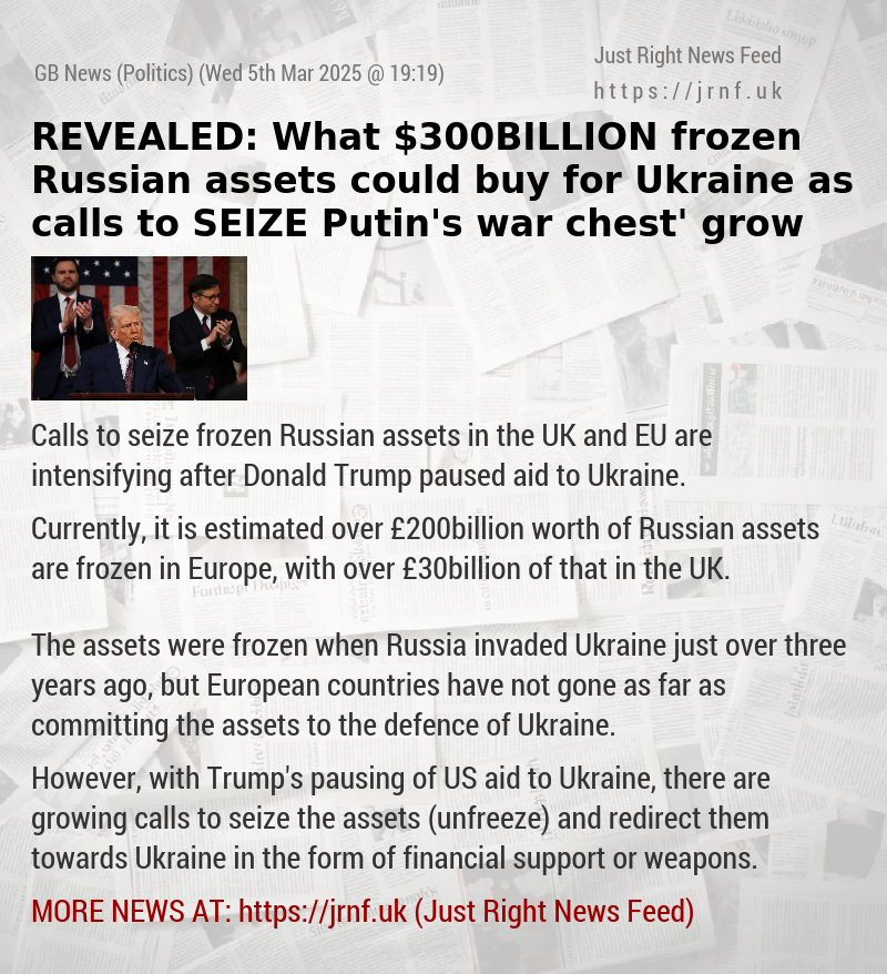 REVEALED: What $300BILLION frozen Russian assets could buy for Ukraine as calls to SEIZE ‘Putin’s war chest’ grow