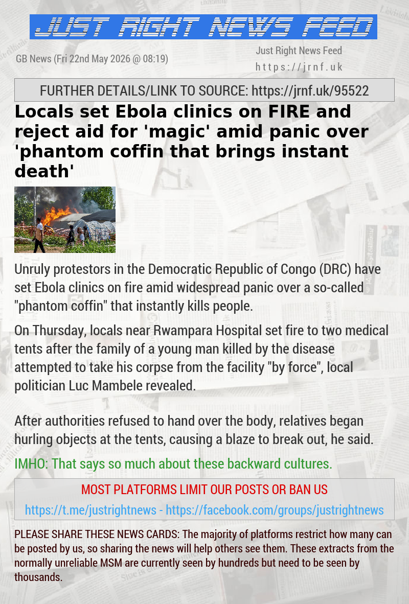 Locals set Ebola clinics on FIRE and reject aid for ’magic’ amid panic over ’phantom coffin that brings instant death’