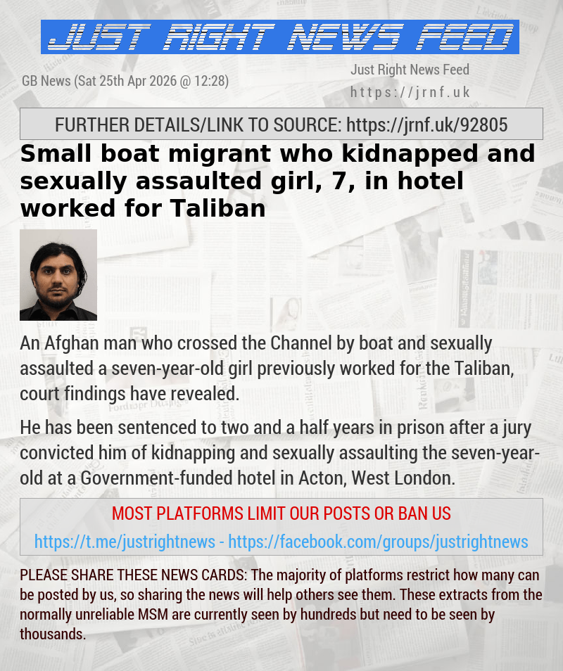 Small boat migrant who kidnapped and sexually assaulted girl, 7, in hotel worked for Taliban