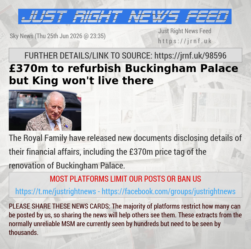 &pound;370m to refurbish Buckingham Palace  — but King won’t live there 
