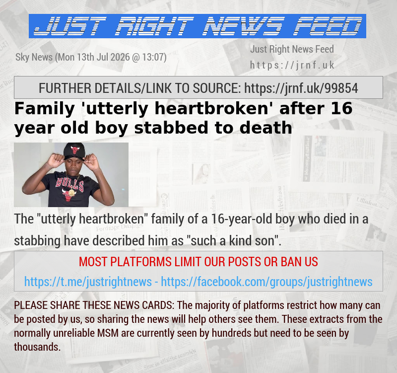 Family ’utterly heartbroken’ after 16—year—old boy stabbed to death